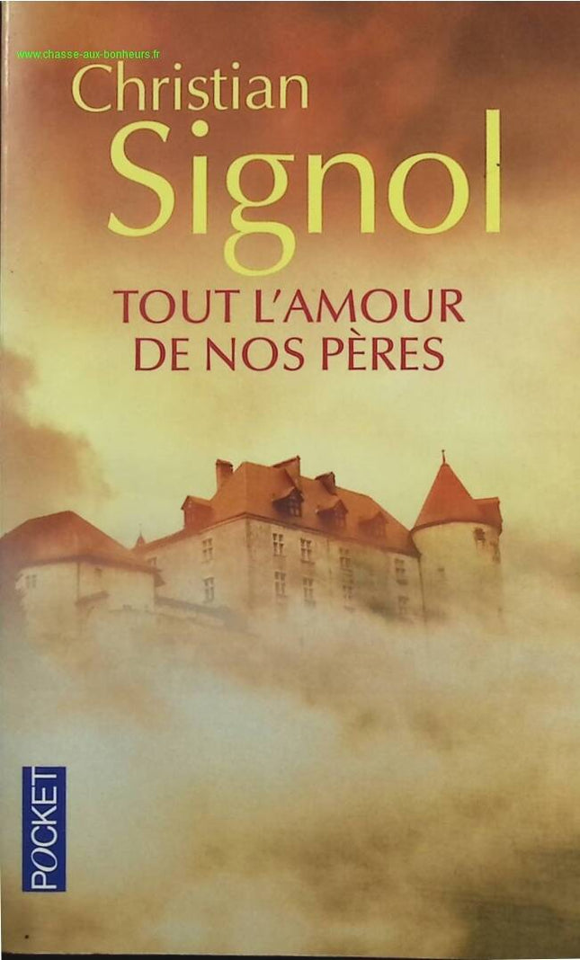 Tout l'amour de nos pères - Christian Signol - Livre