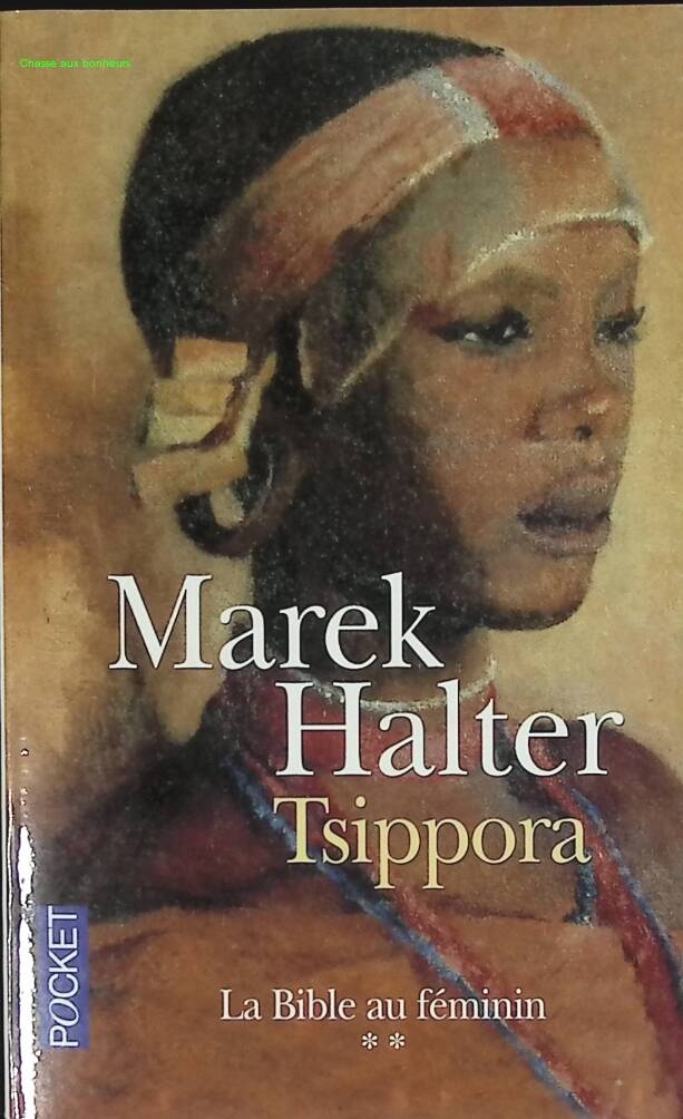 La Bible Au Féminin Tome 2 - Tsippora - Marek Halter - livre