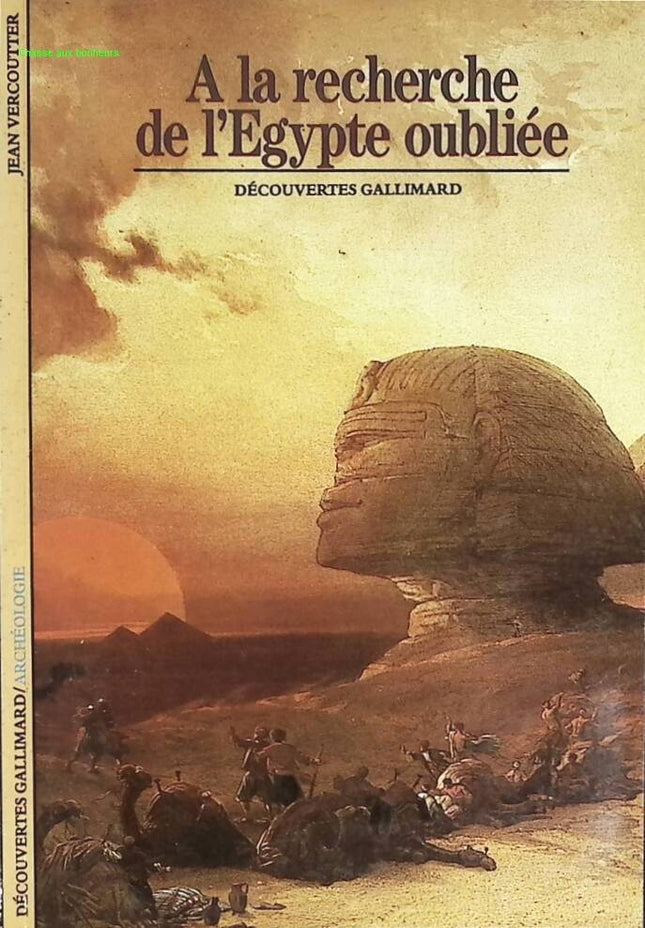 A La Recherche De L'Egypte Oubliée - Jean Vercoutter - livre