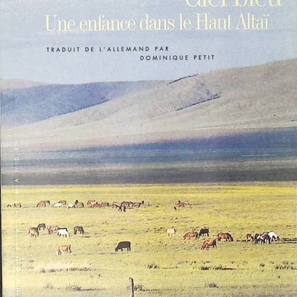Ciel bleu - Galsan Tschinag - 1996 - livre voyage