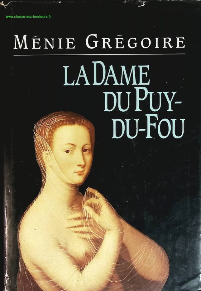 La dame du puy du fou - Ménie Grégoire - livre