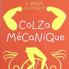 Colza mécanique - Karin Brunk Holmqvist - Livre