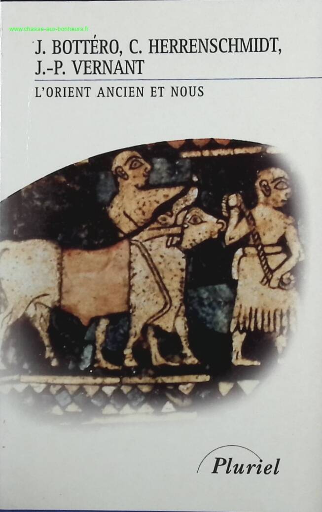 The Ancient Orient and Us - J. Bottero - book