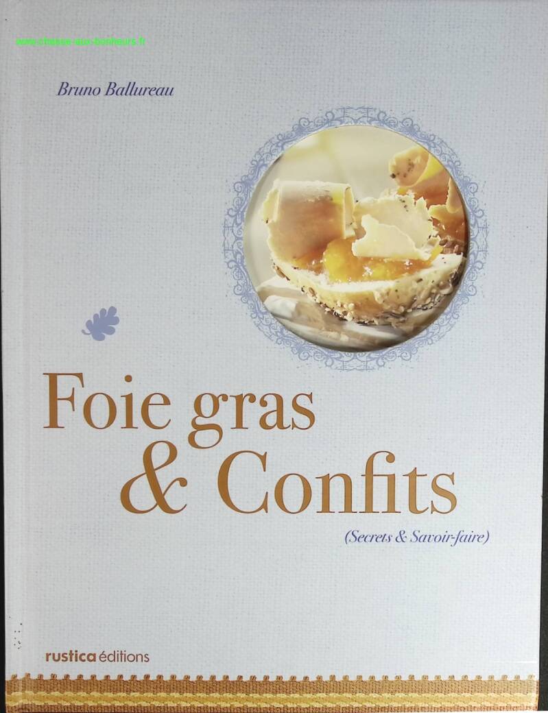 Foie gras and confit - Bruno Ballureau - book