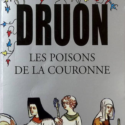 Les Rois maudits, tome 3 - Les Poisons de la couronne - Maurice Druon - Livre