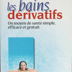 Derivative Bäder - Eine einfache, wirksame und kostenlose Gesundheitsmethode - France Guillain - Buch