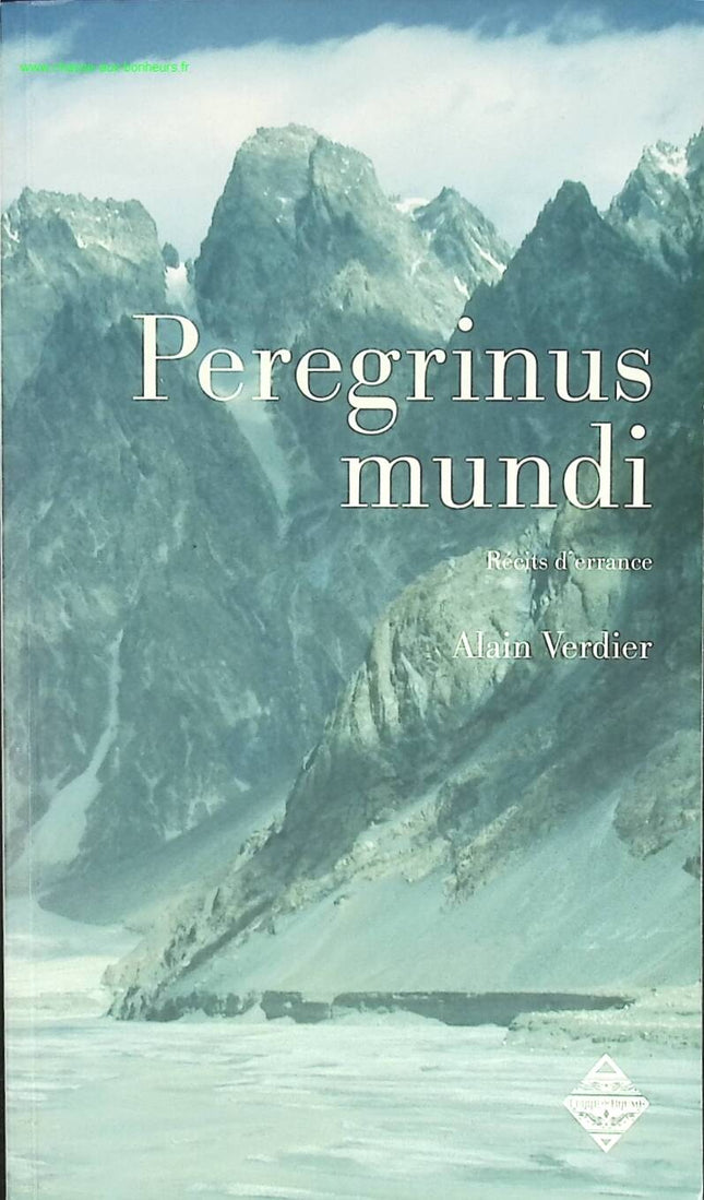 Peregrinus mundi - Récits d'errance - Alain Verdier - livre voyage