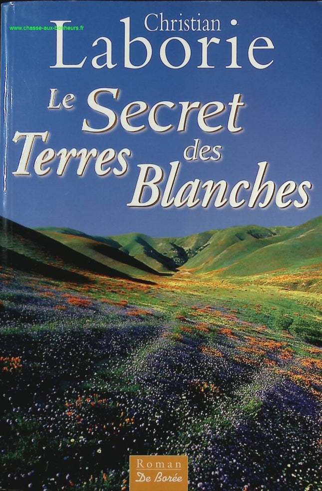 Le Secret Des Terres Blanches - Christian Laborie - Livre