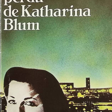 L'Honneur perdu de Katharina Blum - Heinrich Böll - Livre