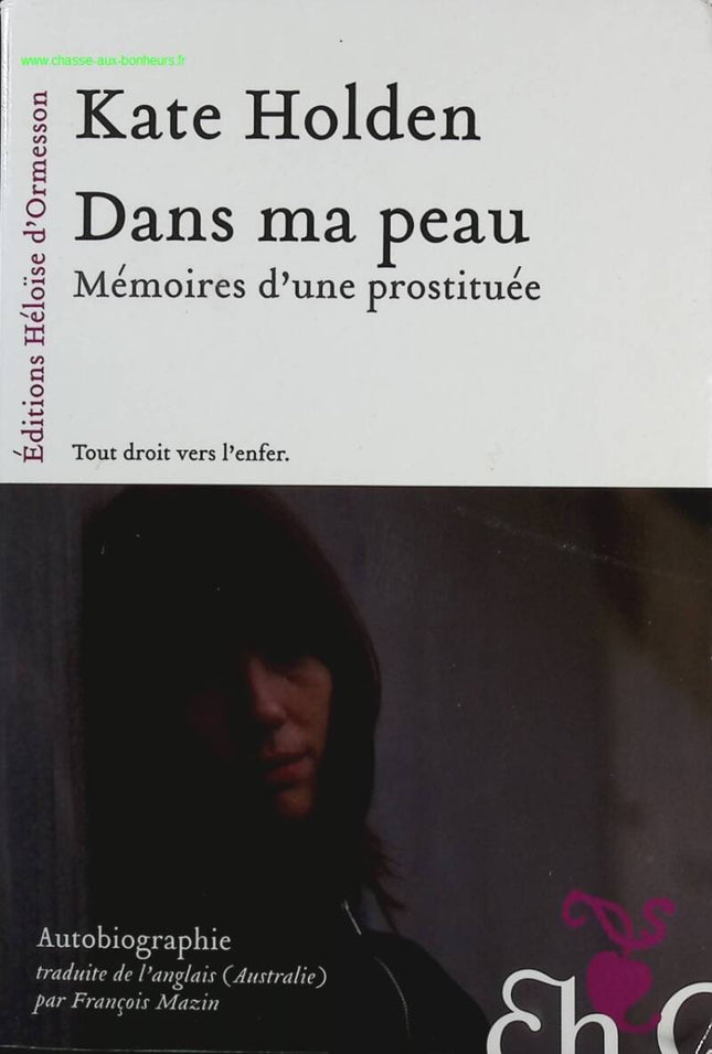 In My Skin - Memoirs of a Prostitute - Kate Holden - Book