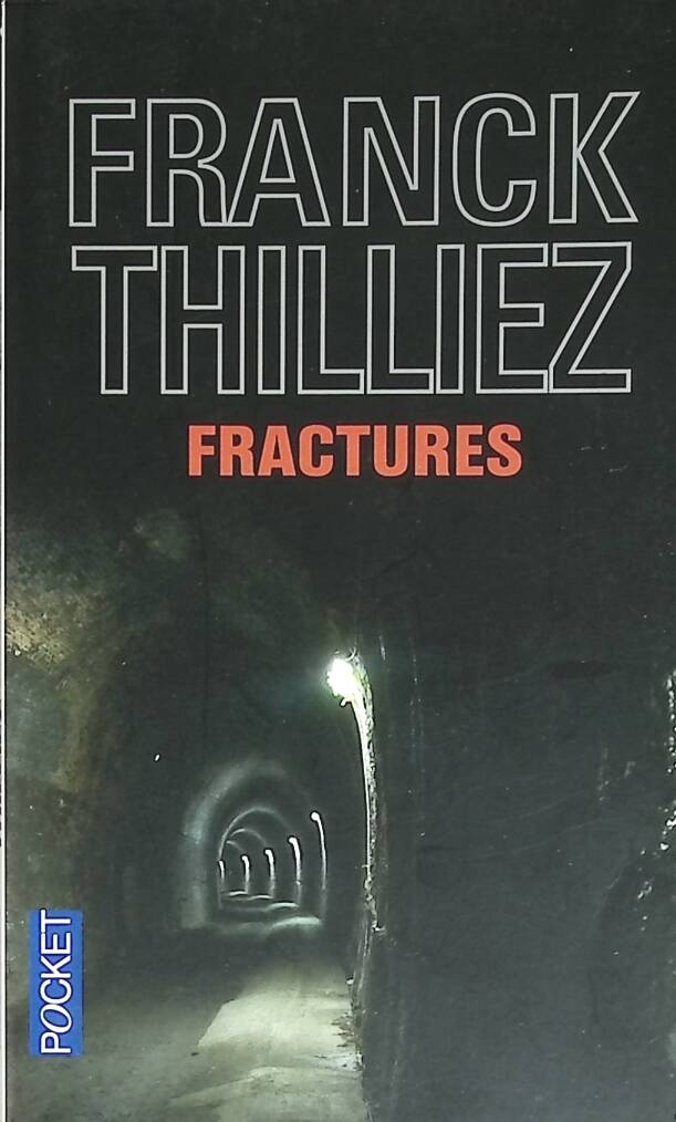 Fractures - Franck Thilliez - 2012 - livre