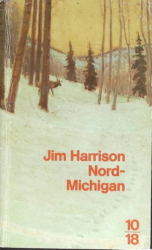 Nord-Michigan - Jim Harrison - 1994 - livre