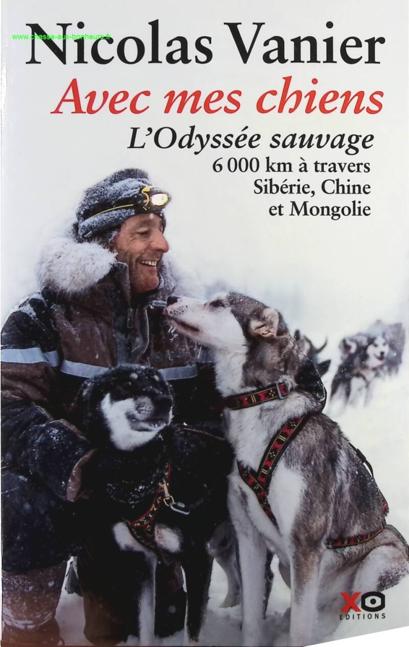 With My Dogs - The Wild Odyssey - Nicolas Vanier - Book