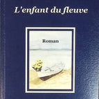 L'enfant du fleuve - Madeleine Changeux-Gilet - livre