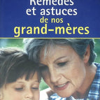 Our grandmothers' remedies and tips - Eglantine Delalande, Francine Pages - 2006 - book