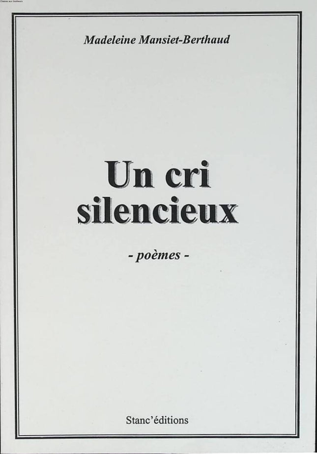 Un cri silencieux - Madelaine Mansiet Berthaudi - 2001 - livre