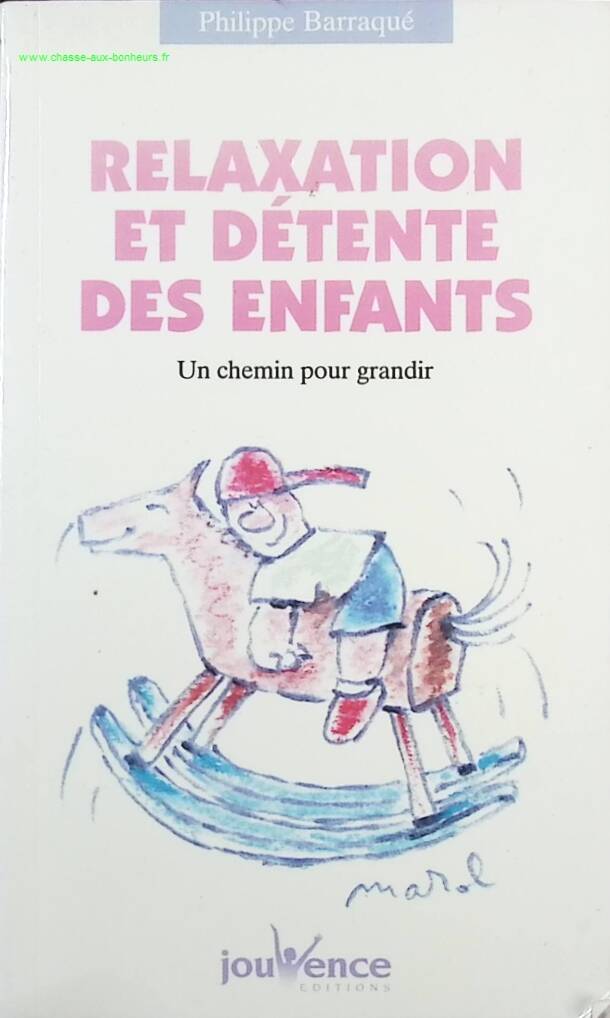 Relaxation and relaxation for children - A path to growth - Philippe Barraqué - Book