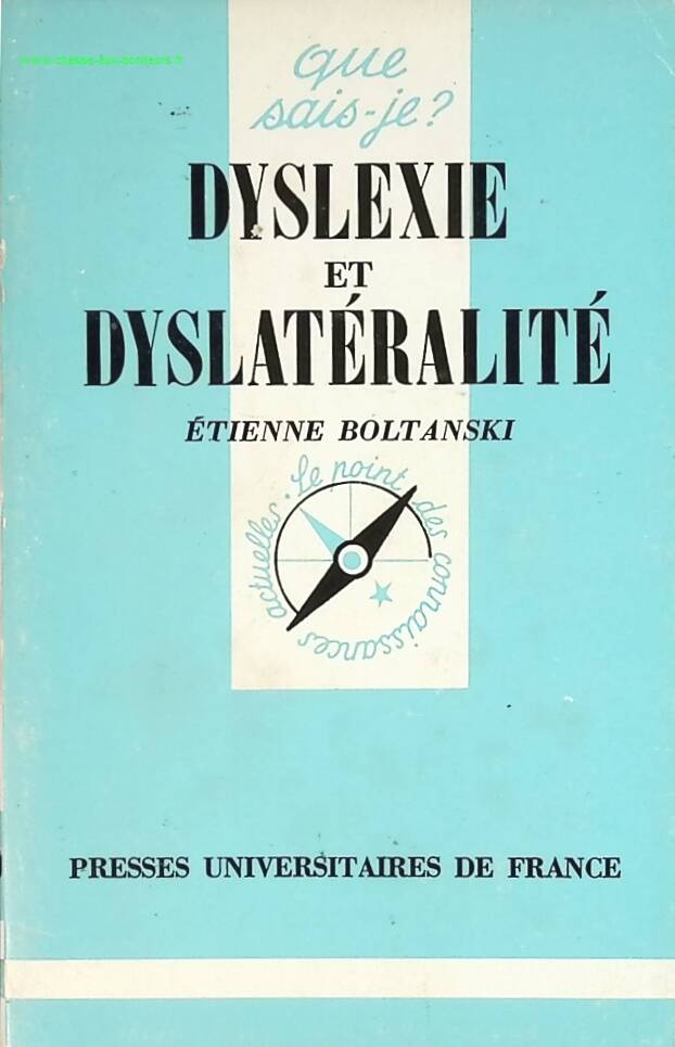 Dyslexie et dyslateralité - Que sais-je ? - Etienne Boltanski - livre
