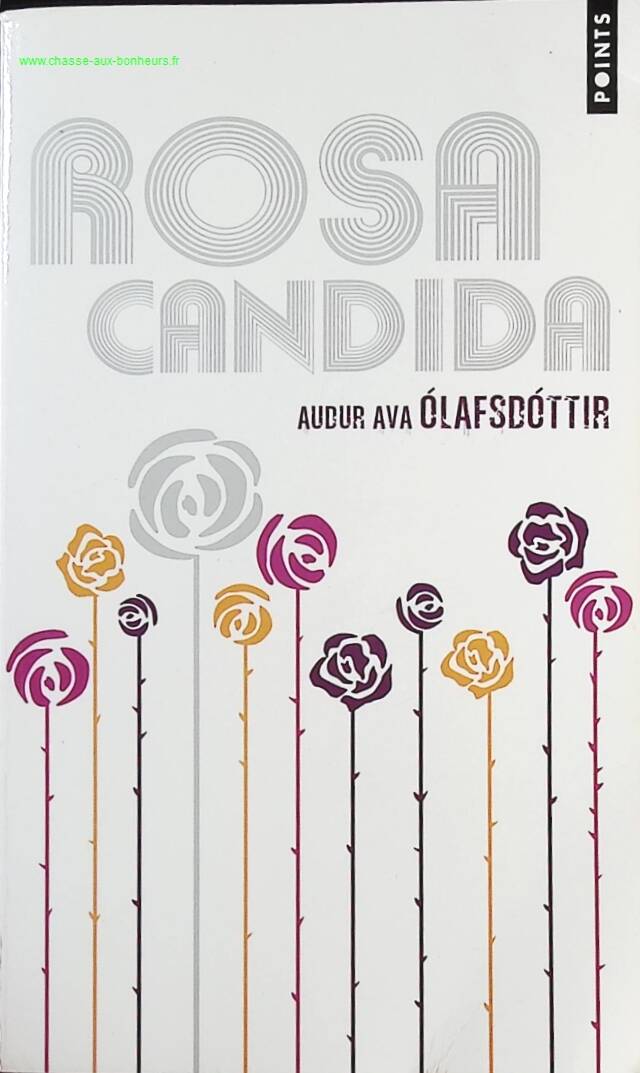 Rosa Candida - Audur Ava Olafsdottir - book
