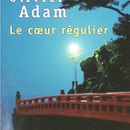 The Regular Heart - Olivier Adam - 2011 - book