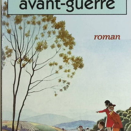 Avant-guerre - Jean-Marie Rouart - livre