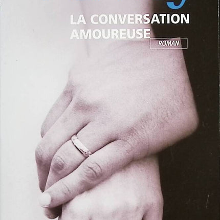La conversation amoureuse - Alice Ferney - Livre