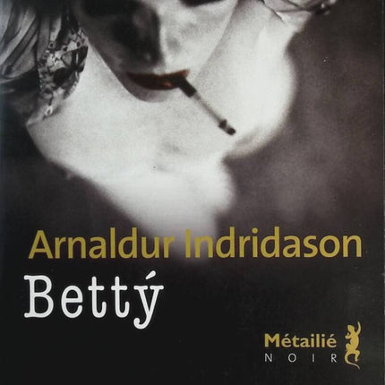 Bettý - Arnaldur Indridason - livre