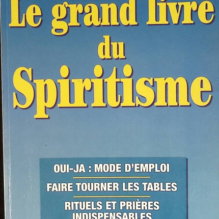 Le grand livre du spiritisme - Pascal Perrot - livre