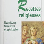 Religious Recipes. Earthly and Spiritual Nourishments - Dominique Prédali - book