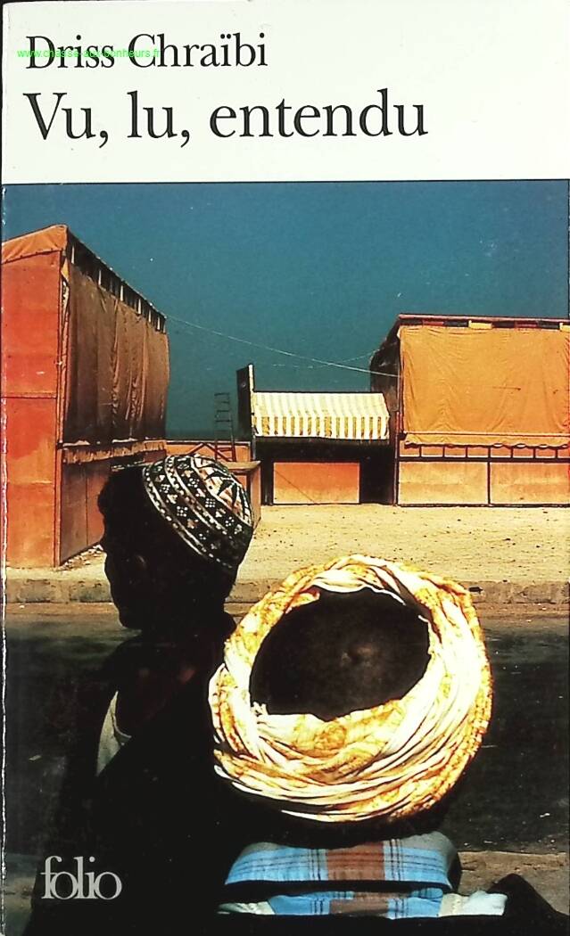 Seen, read, heard - Driss Chraïbi - book