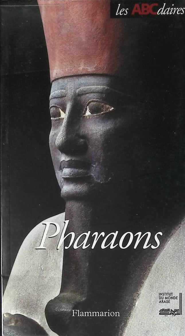 Les ABCdaires des pharaons - Florence Maruéjol, Sophie Labbé-Toutée - 2004 - livre