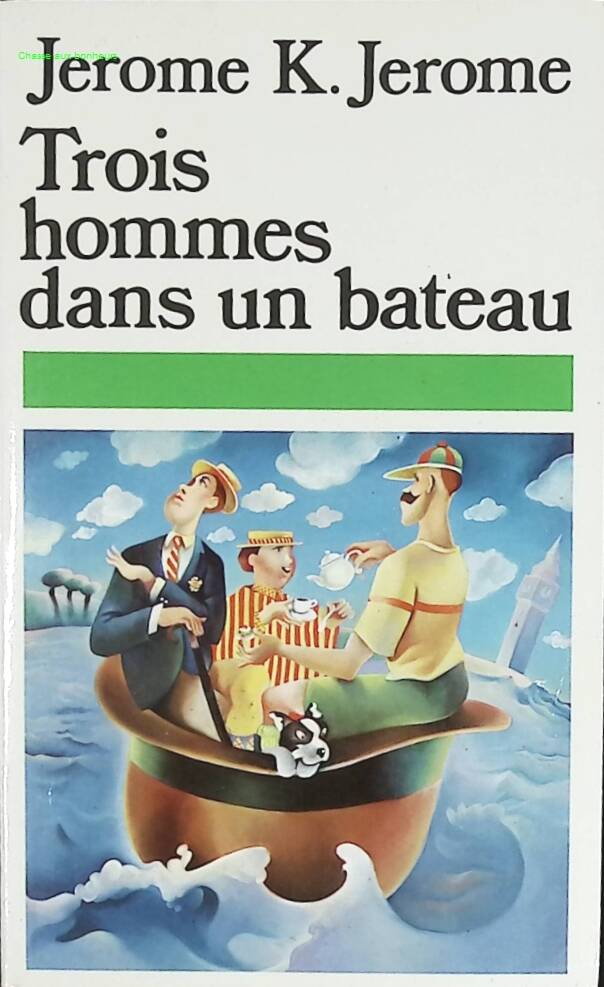 Trois hommes dans un bateau - Jerome K. Jerome - livre
