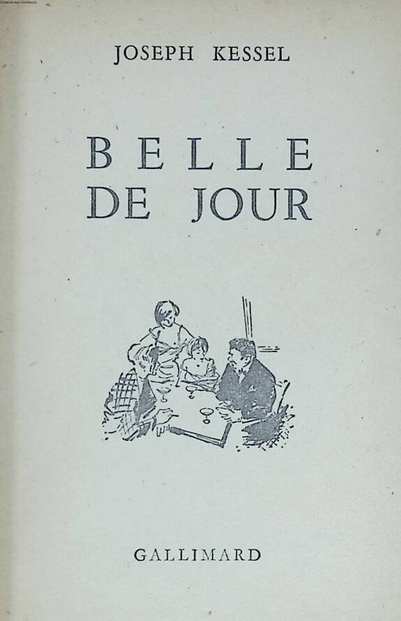 Belle de jour - Joseph Kessel - 1950 - livre