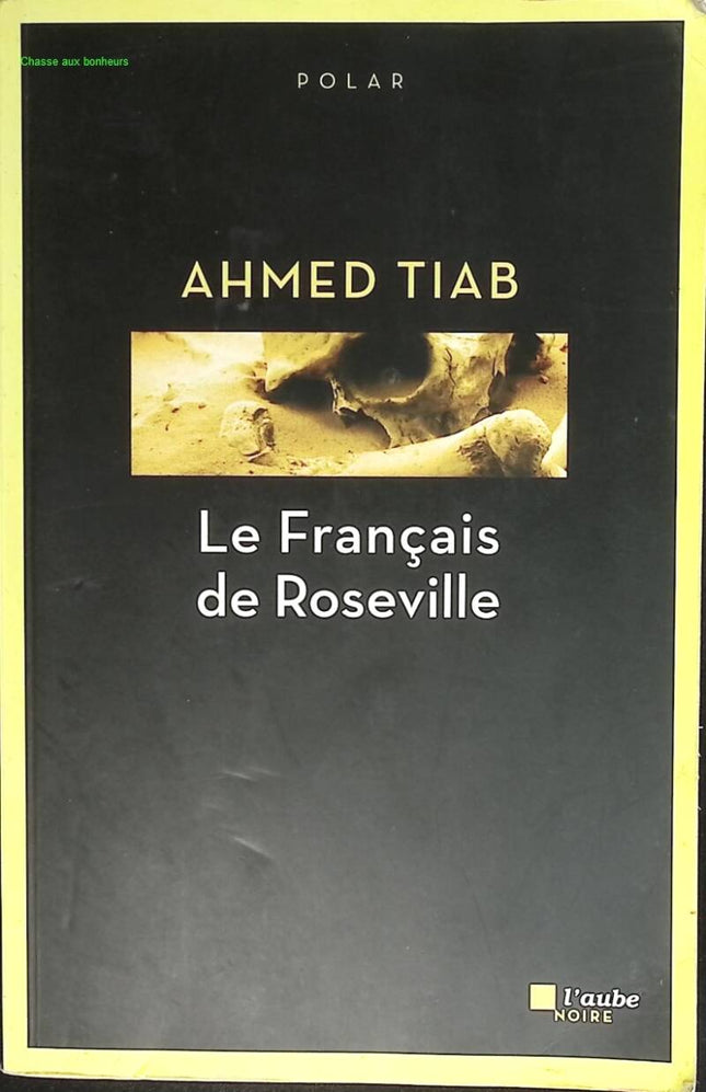 Le Français de Roseville - Ahmed Tiab - livre