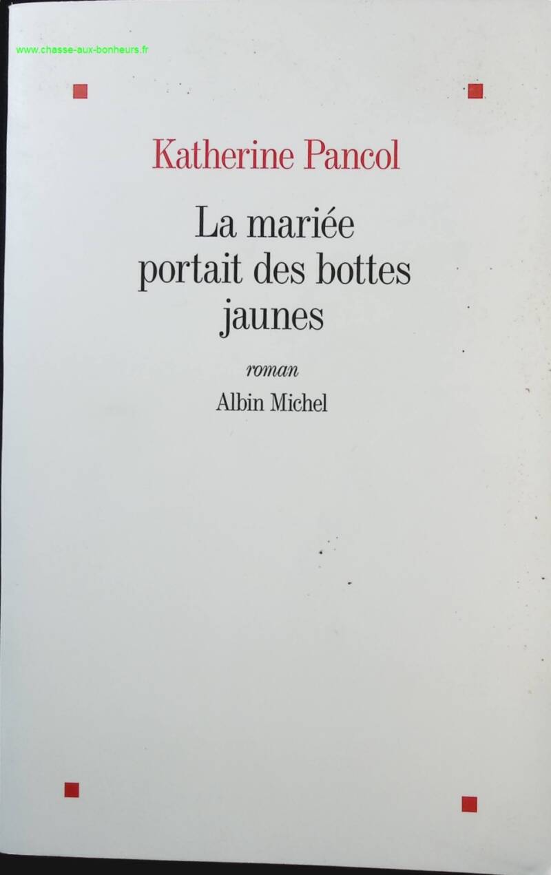 The Bride Wore Yellow Boots - Katherine Pancol - Book