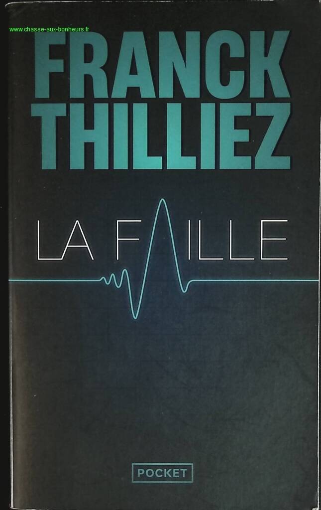 La Faille Franck Thilliez livre occasion – thriller policier suspense enquête psychologie mystère manipulation - livre