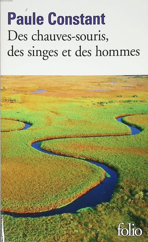 Des chauves-souris, des singes et des hommes - Paule Constant - 2017 - livre