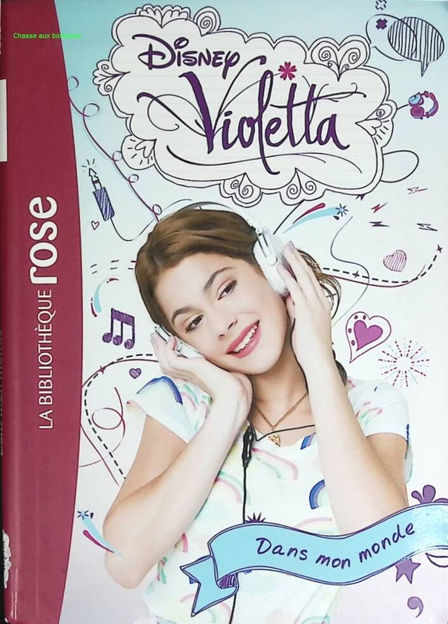 Violetta Tome 1 - Dans Mon Monde - Bibliothèque rose - 2014 - livre