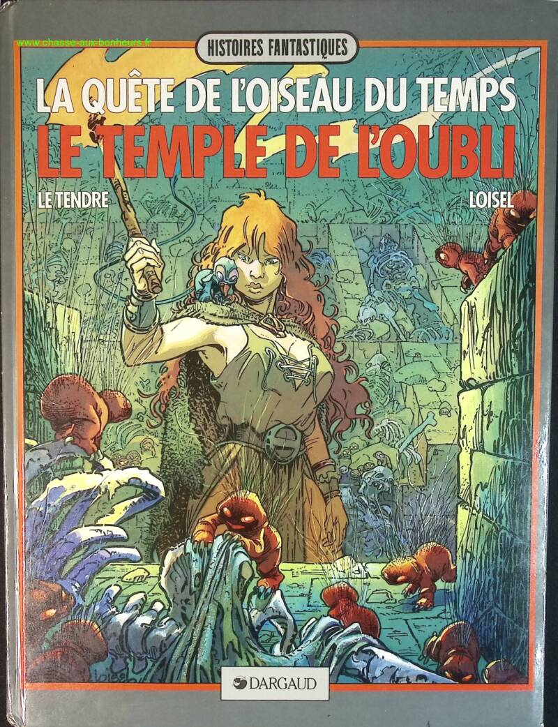 Le Temple de l'oubli La quête De L'oiseau Du Temps - Serge Le Tendre, Régis Loisel - livre BD