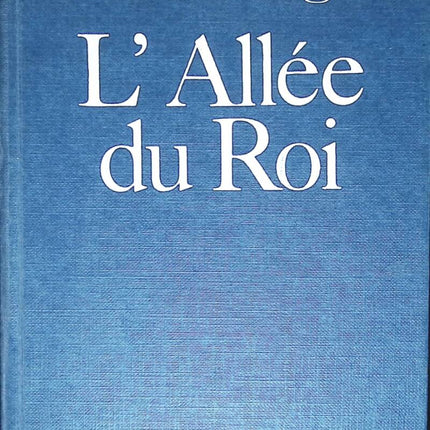 Die Königsgasse - Erinnerungen an Françoise d'Aubigné, Marquise de Maintenon, Ehefrau des Königs von Frankreich - Françoise Chandernagor - 1981 - Buch