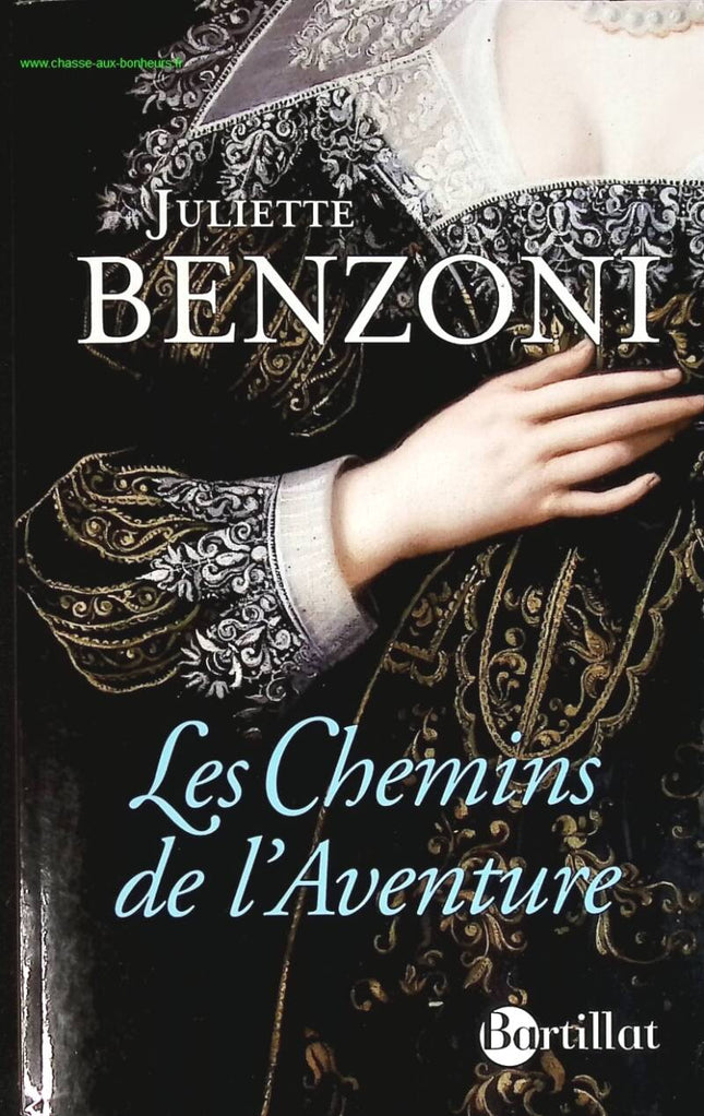 Die Pfade des Abenteuers - Juliette Benzoni - Buch