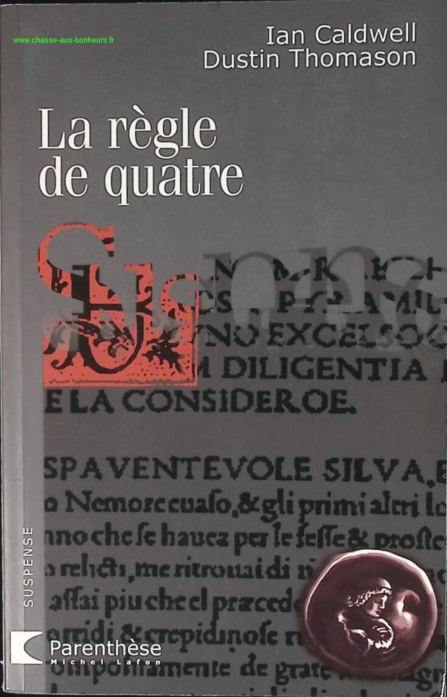 La règle de quatre - Ian Caldwell Dustin Thomason - livre