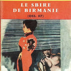 Le sbire de Birmanie OSS 117 - Jean Bruce - livre
