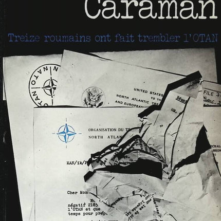 Das Caraman-Netzwerk - Dreizehn Rumänen erschütterten die NATO - Pierre Accoce Daniel Pouget - 1972 - Buch