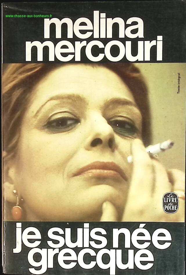 Je suis née grecque - Melina Mercouri - livre