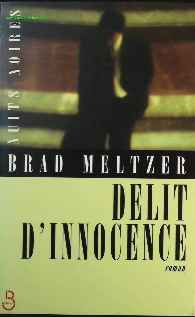 Délit d'innocence - Brad Meltzer - Livre