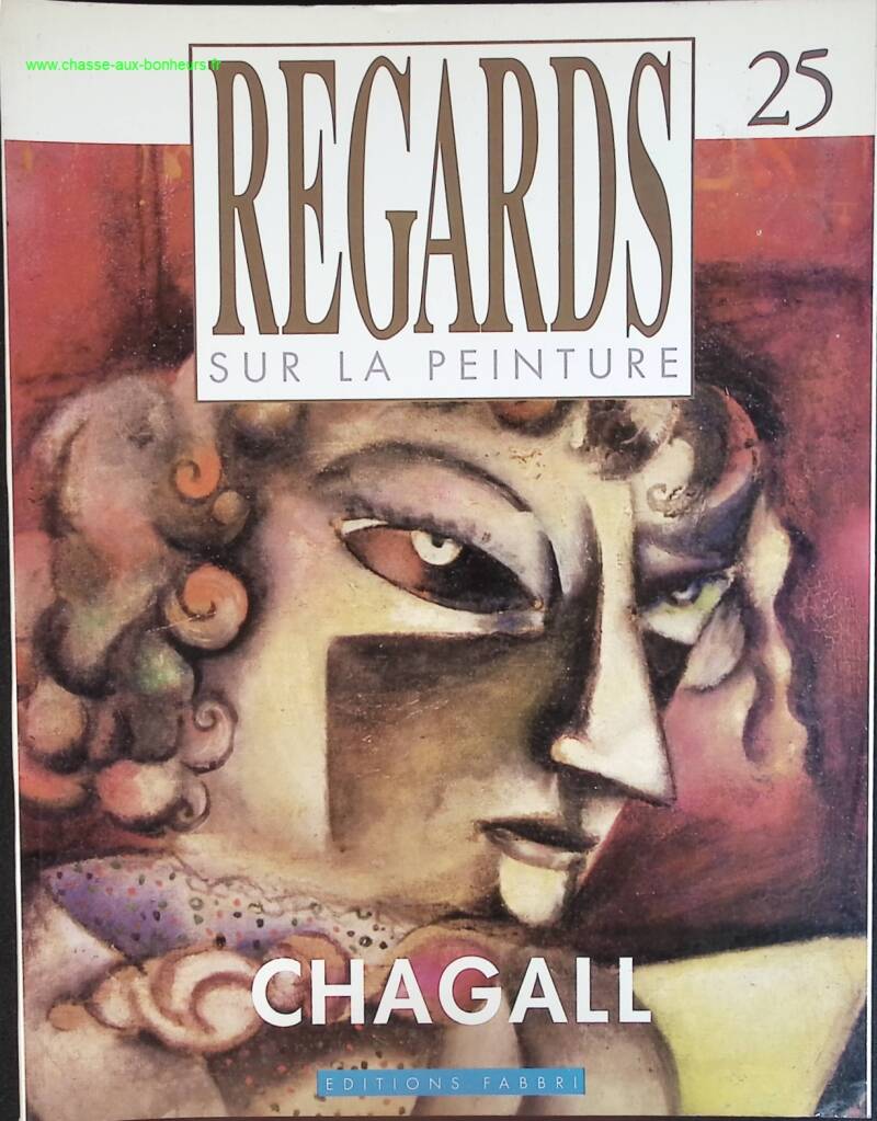 Chagal - Regards sur la peinture - n° 25 - revue magazine