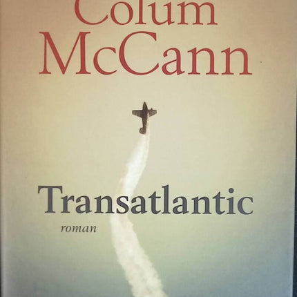 Transatlantic - Colum McCann - Buch