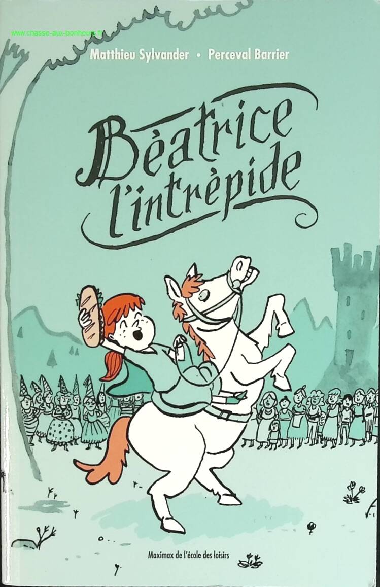Béatrice l'intrepide - Matthieu Sylvander Perceval Barrier - livre