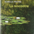 La Rencontre - Isabelle Pestre - livre
